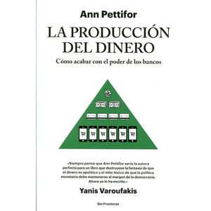 Portada del libro PRODUCCION DEL DINERO, LA Autor PETTIFOR, ANN