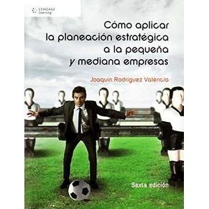 Portada del libro COMO APLICAR LA PLANEACION ESTRATEGICA A LA PEQUEÑA Y MEDIANA EMPRESAS Autor RODRIGUEZ VALENCIA, JOAQUIN