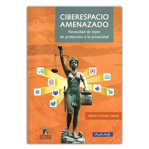 Portada del libro CIBERESPACIO AMENAZADO Autor CORDOBA GALARZA, ALBERTO