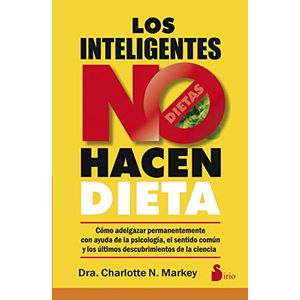 Portada del libro LOS INTELIGENTES NO HACEN DIETA Autor MARKEY, CHARLOTTE