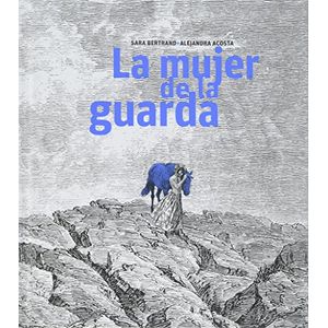 Portada del libro MUJER DE LA GUARDA, LA Autor BERTRAND, SARA Y OTRO