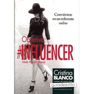 Portada del libro OBJETIVO  INFLUENCER Autor BLANCO, CRISTINA