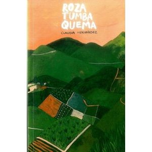 Portada del libro ROZA TUMBA QUEMA Autor HERNANDEZ, CLAUDIA