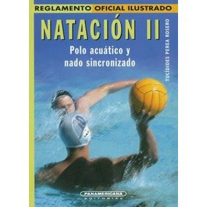 Portada del libro REGLAMENTO DE NATACION II POLO ACUATICO Y NADO SINCRONIZADO Autor PEREA ROSERO, TUCIDES