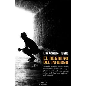 Portada del libro REGRESO DEL INFIERNO, EL Autor TRUJILLO, LUIS GONZALO