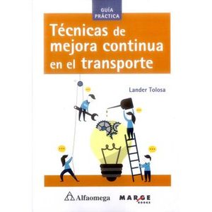 Portada del libro TECNICAS DE MEJORA CONTINUA EN EL TRANSPORTE GUIA PRACTICA Autor TOLOSA, LANDER