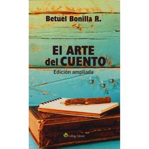 Portada del libro ARTE DEL CUENTO, EL Autor BONILLA ROJAS, BETUEL