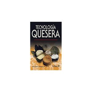 Portada del libro TECNOLOGIA QUESERA Autor VILLEGAS DE GANTE, ABRAHAM
