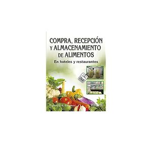 Portada del libro COMPRA RECEPCION Y ALMACENAMIENTO DE ALIMENTOS Autor ESCUDERO, FRANCISCO