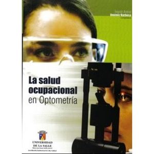 Portada del libro SALUD OCUPACIONAL EN OPTOMETRIA Autor JIMENEZ B., INGRID A.