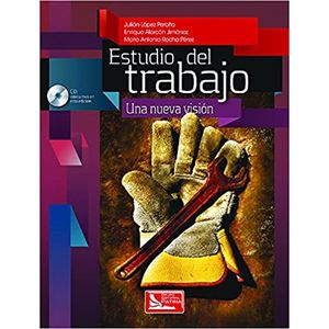 Portada del libro ESTUDIO DEL TRABAJO CON CD Autor LOPEZ PERALTA, JULIAN Y OTROS