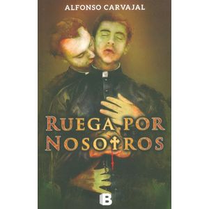 Portada del libro RUEGA POR NOSOTROS Autor CARVAJAL ALFONSO