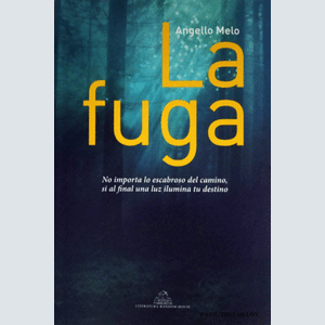 Portada del libro LA FUGA Autor MELO, ANGELLO