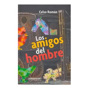 Portada del libro LOS AMIGOS DEL HOMBRE Autor ROMAN, CELSO