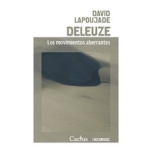Portada del libro DELEUZE LOS MOVIMIENTOS ABERRANTES Autor LAPOUJADE, DAVID