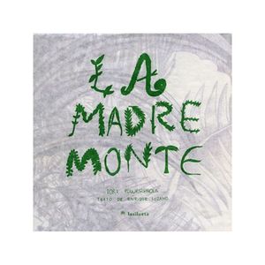 Portada del libro LA MADRE MONTE Autor LOZANO, ENRIQUE