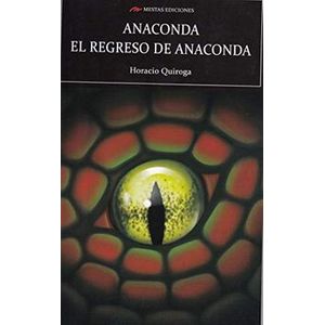 Portada del libro ANACONDA EL REGRESO DE ANACONDA Autor QUIROGA, HORACIO