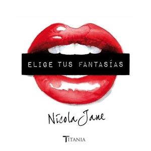 Portada del libro ELIGE TUS FANTASIAS Autor JANE, NICOLA