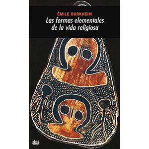 Portada del libro FORMAS ELEMENTALES DE LA VIDA RELIGIOSA, LAS Autor DURKHEIM,EMILE