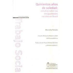 Portada del libro QUINIENTOS AÑOS DE SOLEDAD Autor PAIXAO, MARCELO