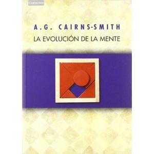 Portada del libro EVOLUCION DE LA MENTE, LA Autor CAIRNS SMITH, A. G.