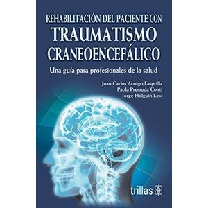 Portada del libro REHABILITACION DEL PACIENTE CON  TRAUMATISMO CRANEOENCEFALICO Autor ARANGO LASPRILLA, JUAN CARLOS