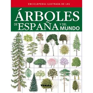 Portada del libro ENCICLOPEDIA ILUSTRADA DE LOS ARBOLES DE ESPAÑA Y DEL MUNDO Autor ORTIZ, ISABEL DIRECTOR