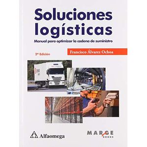 Portada del libro SOLUCIONES LOGISTICAS Autor ALVAREZ OCHOA, FRANCISCO