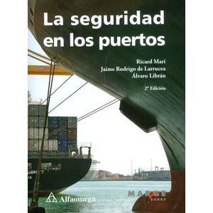 Portada del libro SEGURIDAD EN LOS PUERTOS, LA Autor MARI, RICARD Y OTRO