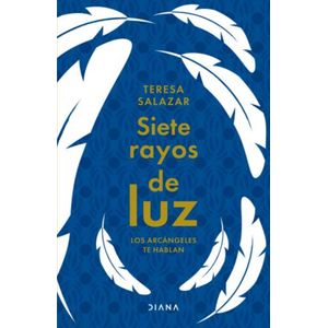 Portada del libro SIETE RAYOS DE LUZ Autor TERESA SALAZAR