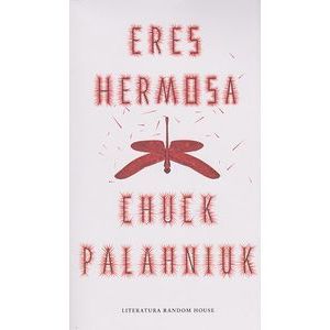 Portada del libro ERES HERMOSA Autor PALAHNIUK, CHUCH