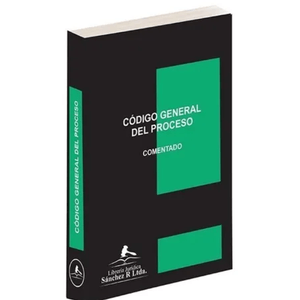Portada del libro CODIGO GENERAL DEL PROCESO COMENTADO Autor PINILLA PAEZ, RAFAEL HUMBERTO Y OTROS