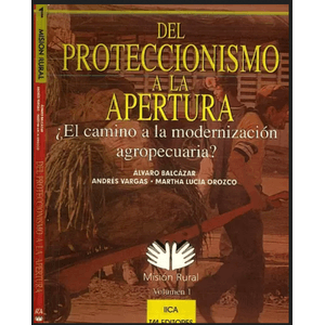 Portada del libro DEL PROTECCIONISMO A LA APERTURA Autor BALCAZAR, ALVARO Y OTRO