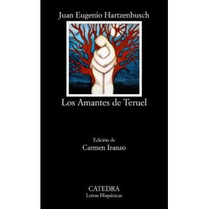 Portada del libro LOS AMANTES DE TERUEL Autor HARTZENBUSCH, JUAN EUGENIO