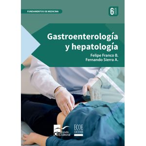 Portada del libro GASTROENTEROLOGIA Y HEPATOLOGIA Autor FRANCO B, FELIPE Y OTRO
