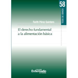 Portada del libro EL DERECHO FUNDAMENTAL A LA ALIMENTACION BASICA Autor PEREZ QUINTERO, FARITH