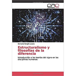 Portada del libro ESTRUCTURALISMO Y FILOSOFIAS DE LA DIFERENCIA Autor RENGIFO LOZANO, BERNARDO