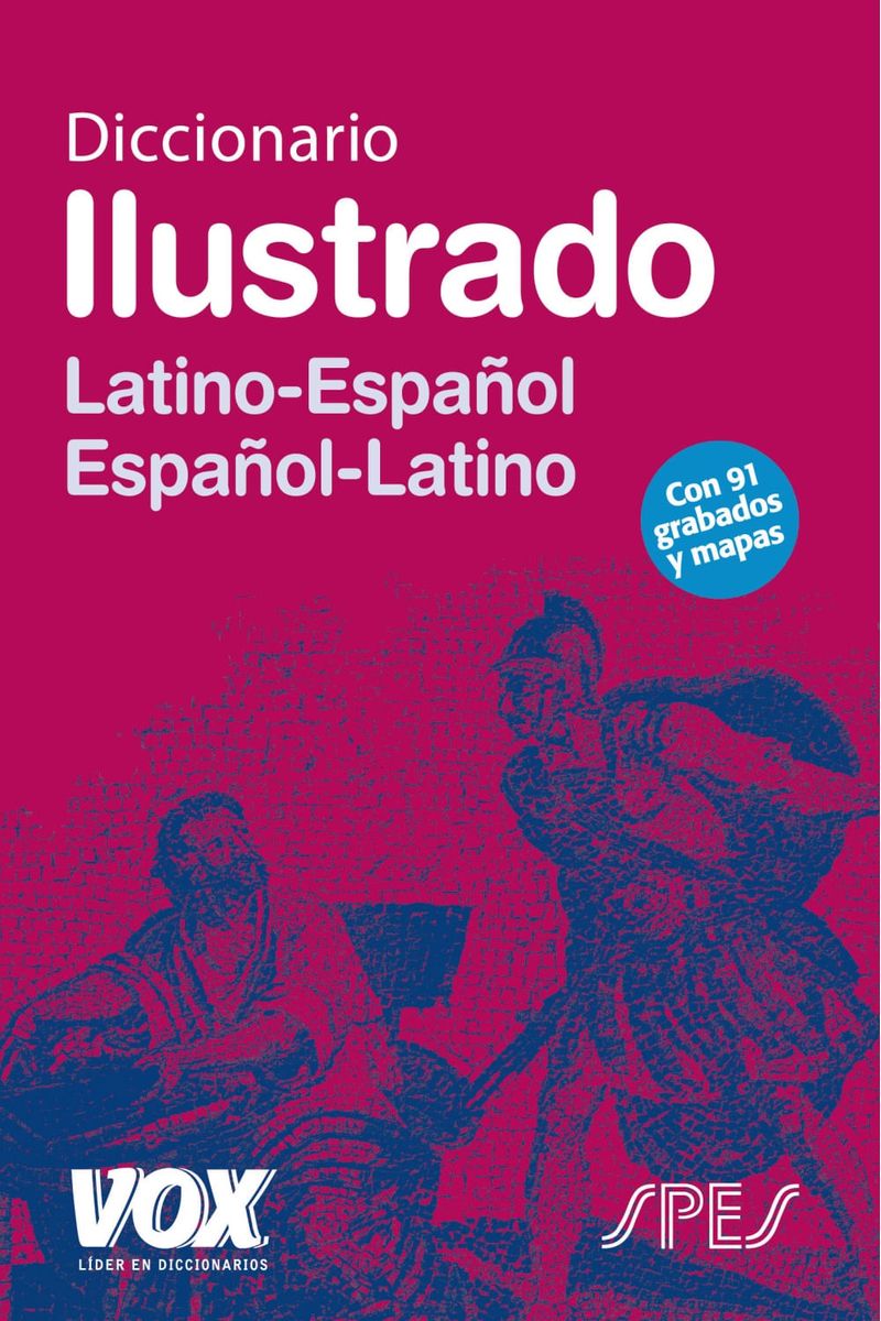 DICCIONARIO-ILUSTRADO-LATINO-ESPAÑOL-ESPAÑOL-LATINO-----------------------------------------------------------------------------------------------------------------------------------------------------