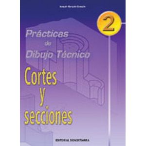 Portada del libro (04).PRACT.DIBUJO TECNICO 2:CORTES Y SECCIONES Autor Joaqu¡n Gonzalo Gonzalo
