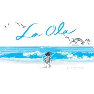 Portada del libro La ola Autor Suzy Lee