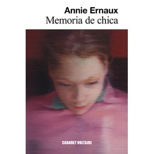 Portada del libro MEMORIA DE CHICA Autor ANNIE ERNAUX