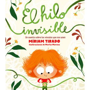 Portada del libro El hilo invisible Autor M¡riam Tirado