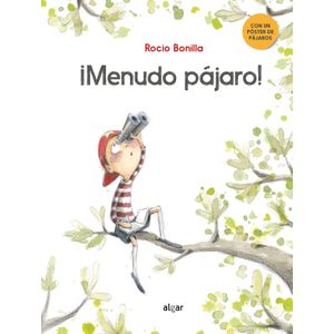 Portada del libro ¡Menudo pájaro! Autor Rocio Bonilla
