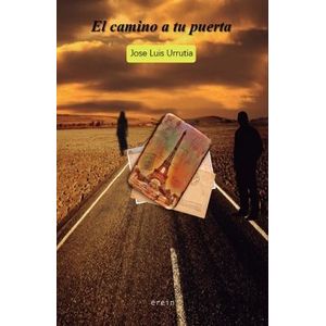 Portada del libro El camino a tu puerta Autor Jose Luis Urrutia