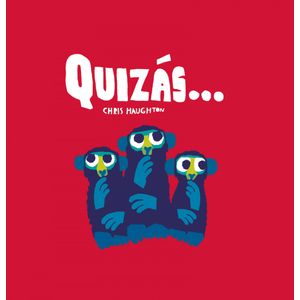 Portada del libro QUIZÁS Autor Chris Haughton