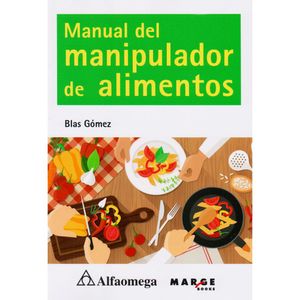 Portada del libro MANUAL DEL MANIPULADOR DE ALIMENTOS Autor GOMEZ, BLAS