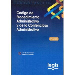 Portada del libro CODIGO DE PROCEDIMIENTO ADMINISTRATIVO 18ED Y DE LO CONTENCIOSO ADMINISTRATIVO Autor LEGIS