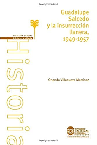 GUADALUPE-SALCEDO-Y-LA-INSURRECCION-LLANERA1949---1957
