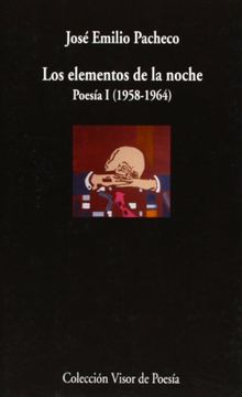 LOS-ELEMENTOS-DE-LA-NOCHE---POESIA-I-1958-1964