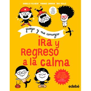 Portada del libro IRA Y REGRESO A LA CALMA Autor Isabelle Filliozat